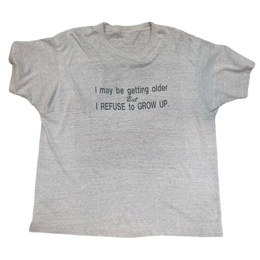 Vintage 80’s Refuse To Grow Up Novelty Tee XL